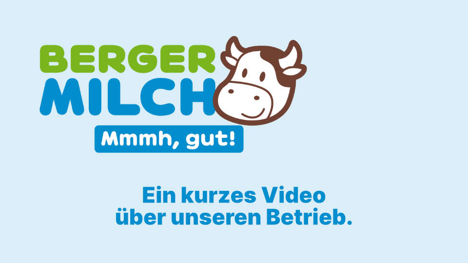 kurzes Infovideo über den Berger Milchbetrieb